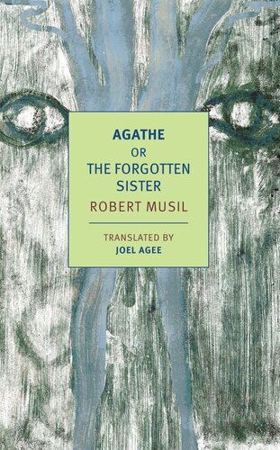 Agathe Or The Forgotten Sister Robert Musil
