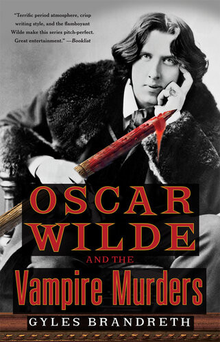 Oscar Wilde And The Vampire Murders Aka Oscar Wilde And The Nest Of Vipers Oscar Wilde 4 1st Edition Gyles Brandreth