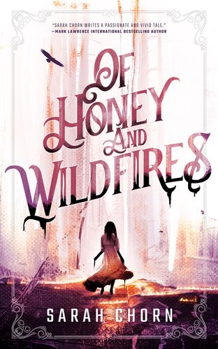 Of Honey And Wildfires Sarah Chorn