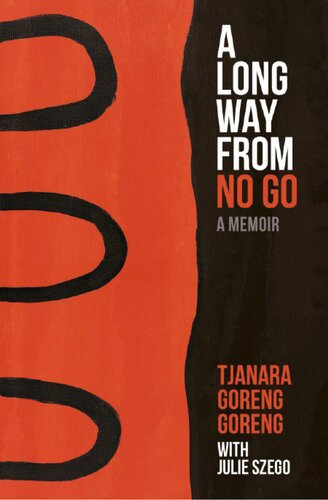 A Long Way From No Go 1st Edition Tjanara Goreng Goreng Julie Szego