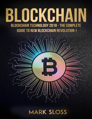 Blockchain Blockchain Technology 2018the Complete Guide To New Blockchain Revolution Mark Sloss
