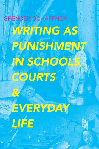 Writing As Punishment In Schools Courts And Everyday Life Spencer Schaffner