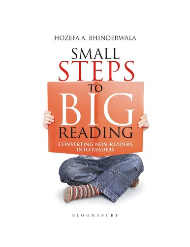 Small Steps To Big Reading Converting Nonreaders Into Readers 1st Edition Hozefa A Bhinderwala