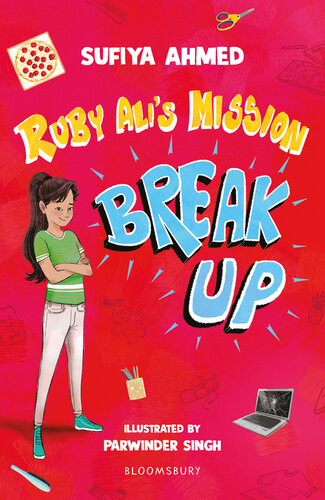 Ruby Alis Mission Break Up A Bloomsbury Reader Dark Red Book Band Sufiya Ahmed