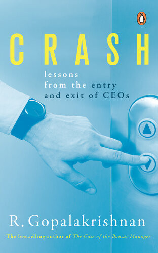 Crash Lessons From The Entry And Exit Of Ceos R Gopalakrishnan