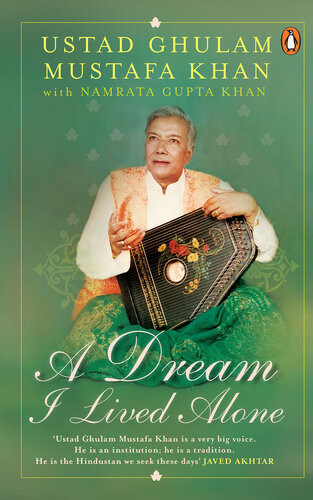 A Dream I Lived Alone Ustad Ghulam Mustafa Khan Namrata Gupta Khan
