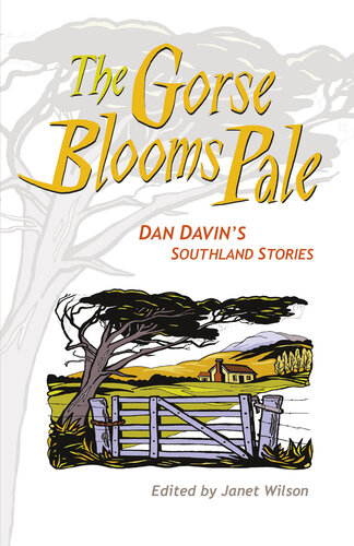 The Gorse Blooms Pale Dan Davins Southland Stories Dan Davin