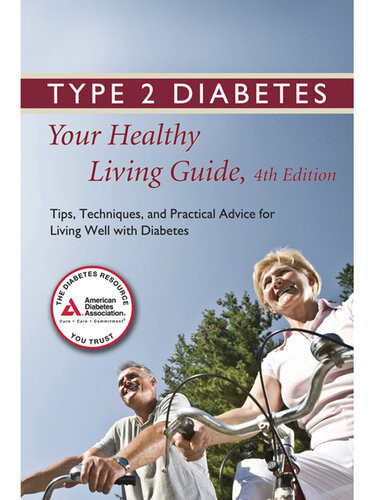 Type 2 Diabetes Your Healthy Living Guide Tips Techniques And Practical Advice For Living Well With Diabetes American Association