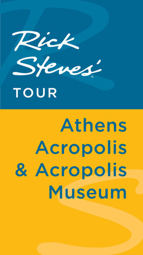 Rick Steves Tour Athens Acropolis Acropolis Museum Rick Steves