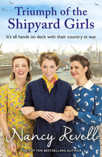 Triumph Of The Shipyard Girls Nancy Revell
