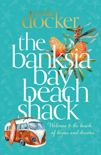 The Banksia Bay Beach Shack Sandie Docker