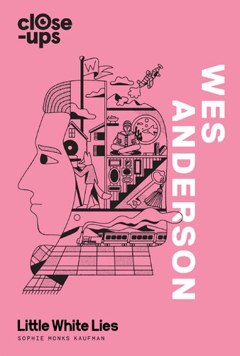 Wes Anderson Sophie Monks Kaufman Little White Lies