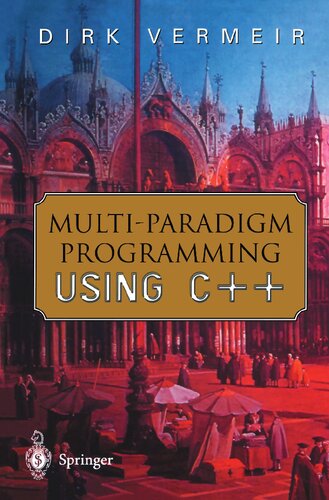 Multiparadigm Programming Using C 1st Edition Dirk Vermeir