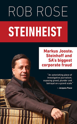 Steinheist Markus Jooste Steinhoff Sas Biggest Corporate Fraud Rob Rose