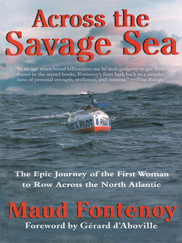 Across The Savage Sea 1st Edition Maud Fontenoy
