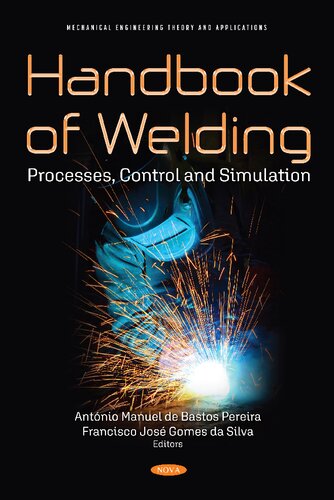 Handbook Of Welding Processes Control And Simulation Antnio Manuel De Bastos Pereira