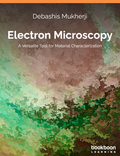 Electron Microscopy A Versatile Tool For Material Characterization Debashis Mukherji