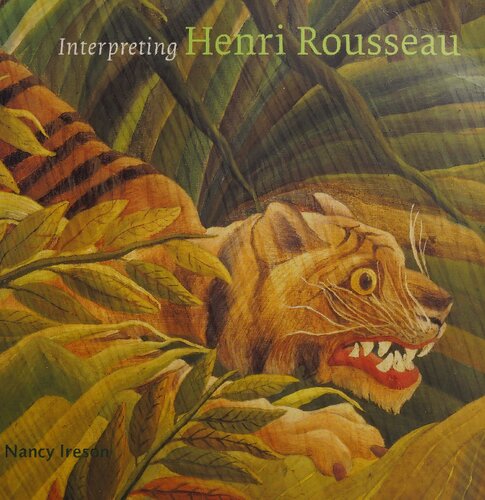 Interpreting Henri Rousseau Nancy Ireson