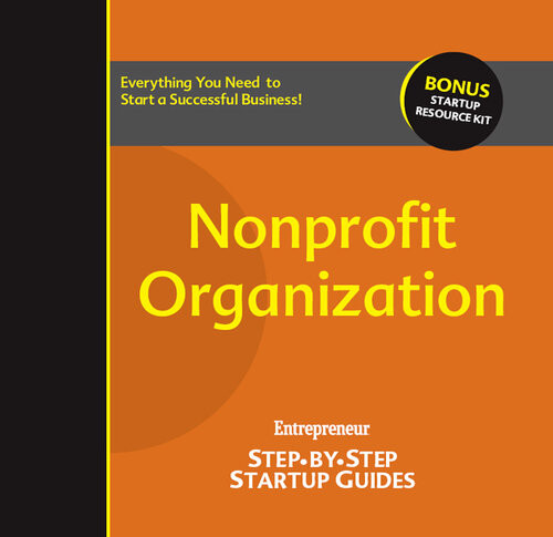 Nonprofit Organization Stepbystep Startup Guide The Staff Of Entrepreneur Media