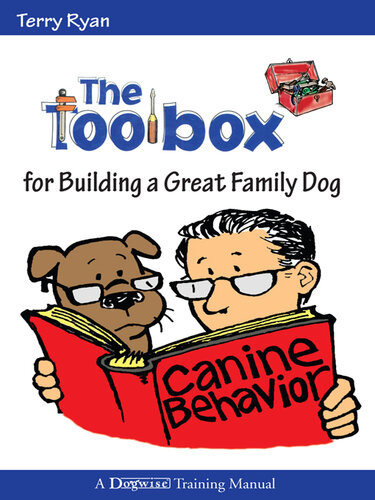 The Toolbox For Building A Great Family Dog Terry Ryan