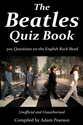 The Beatles Quiz Book 1st Edition Adam Pearson