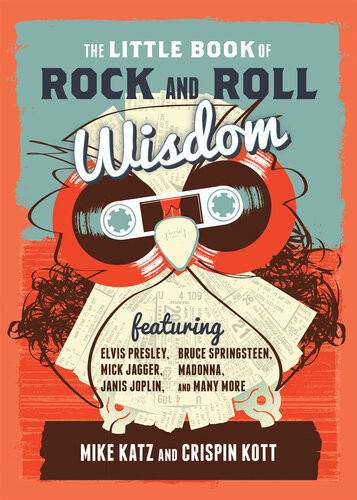 The Little Book Of Rock And Roll Wisdom Mike Katz Crispin Kott