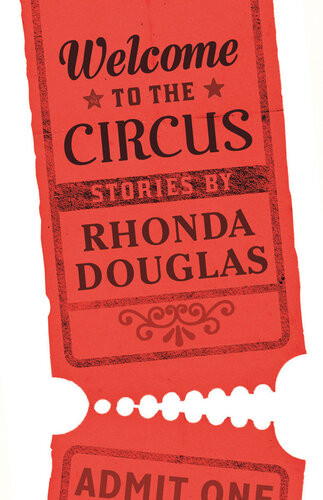 Welcome To The Circus Rhonda Douglas