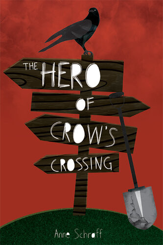 The Hero Of Crows Crossing Schraff Anne