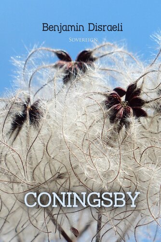 Coningsby The New Generation New Benjamin Disraeli
