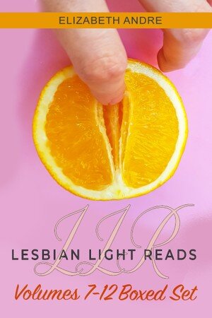 Lesbian Light Reads Volumes 712 Boxed Set Elizabeth Andre