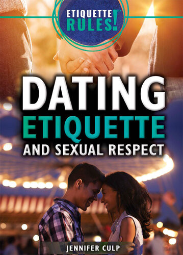 Dating Etiquette And Sexual Respect Jennifer Culp