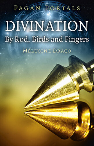 Divination By Rod Birds And Fingers Mlusine Draco