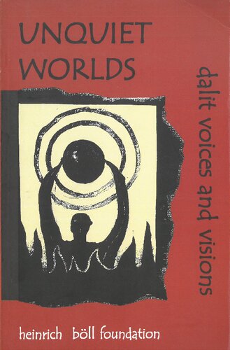 Unquiet Worlds Dalit Voices And Visions Mukul Sharma Editor