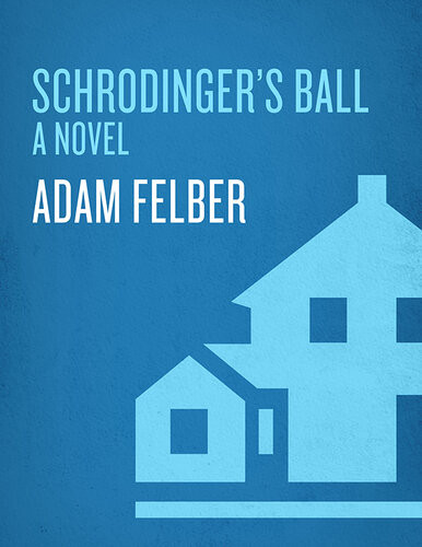 Schrdingers Ball Adam Felber