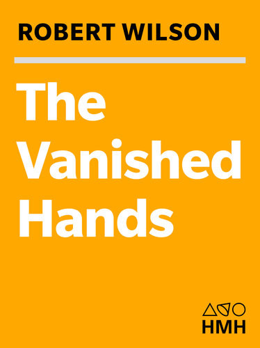 The Vanished Hands Robert Wilson