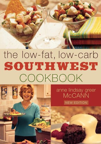 The Lowfat Lowcarb Southwest Cookbook Anne Lindsay Greer Mccann