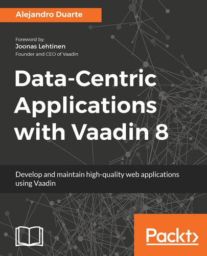 Datacentric Applications With Vaadin 8 Alejandro Duarte