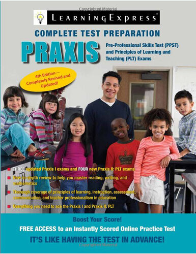 Praxis Preprofessional Skills Test Ppst And Principles Of Learning And Teaching Plt Exams Learning Express