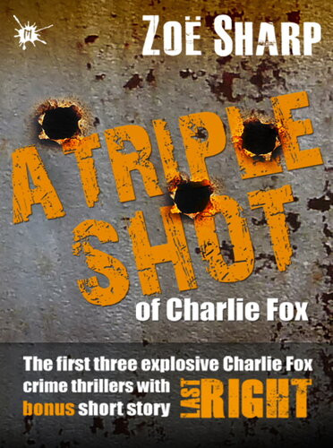 A Triple Shot Of Charlie Fox Zoe Sharp