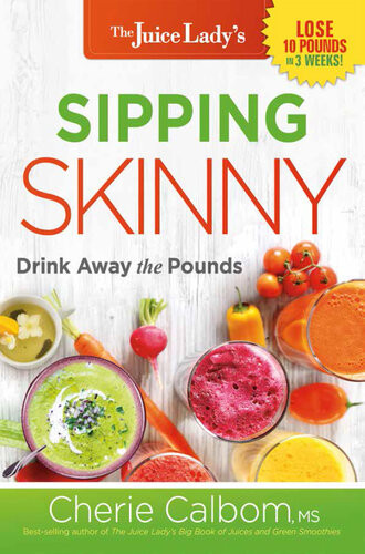 Sipping Skinny Drink Away The Pounds Cherie Calbom