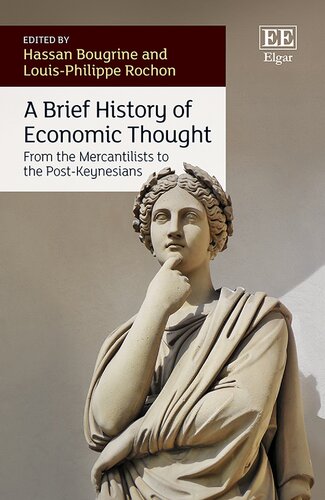 A Brief History Of Economic Thought From The Mercantilists To The Postkeynesians Hassan Bougrine Editor