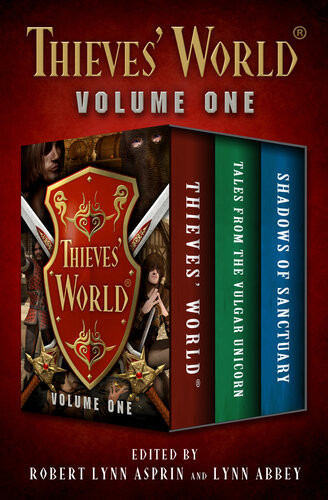 Thieves World Volume One Thieves World Tales From The Vulgar Unicorn And Shadows Of Sanctuary Robert Lynn Asprin