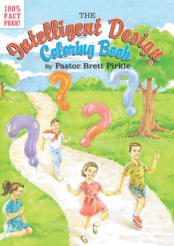 The Intelligent Design Coloring Book Pastor Brett Pirkle