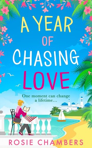 A Year Of Chasing Love Rosie Chambers