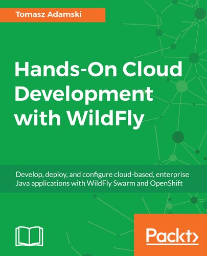 Handson Cloud Development With Wildfly Tomasz Adamski