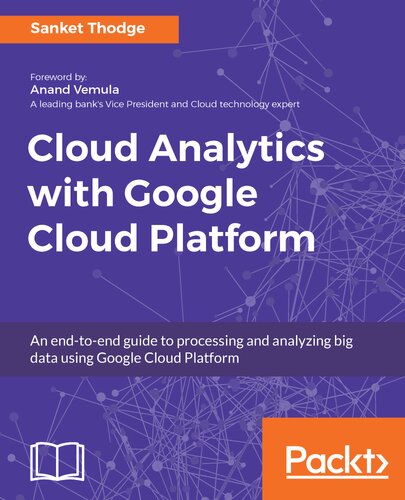 Cloud Analytics With Google Cloud Platform Sanket Thodge