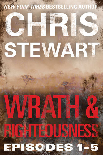 Wrath Righteousness Episodes One To Five Chris Stewart