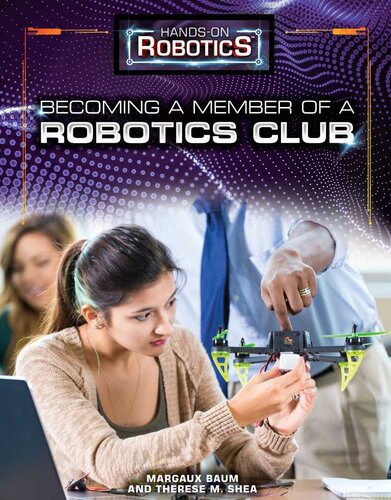 Becoming A Member Of A Robotics Club Margaux Baum Therese M Shea