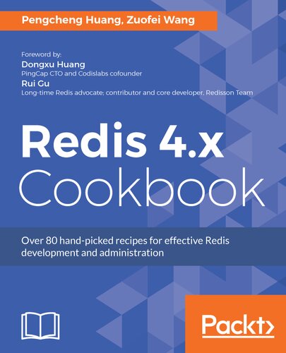 Redis 4x Cookbook Pengcheng Huang Zuofei Wang