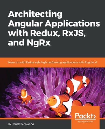 Architecting Angular Applications With Redux Rxjs And Ngrx Christoffer Noring